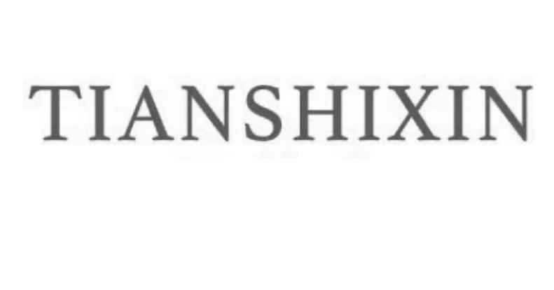 TIANSHIXIN