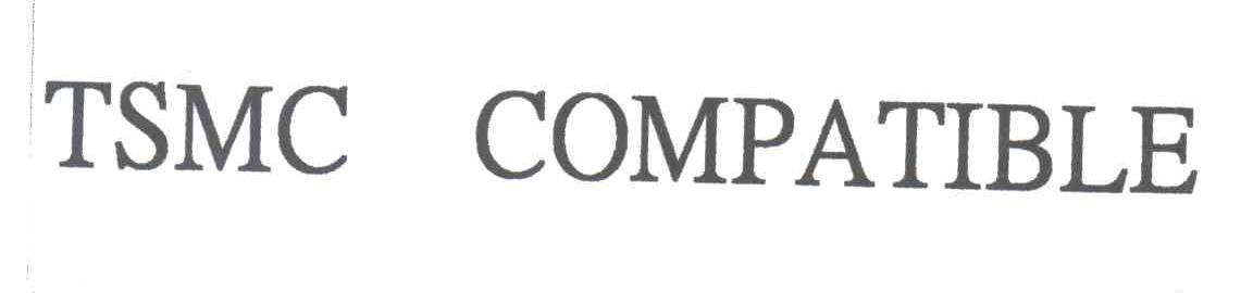 TSMC COMPATIBLE