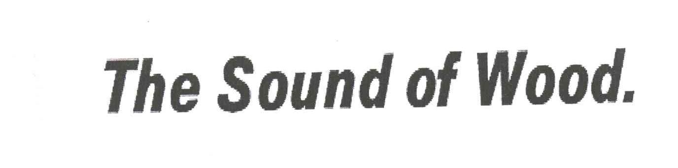 THE SOUND OF WOOD