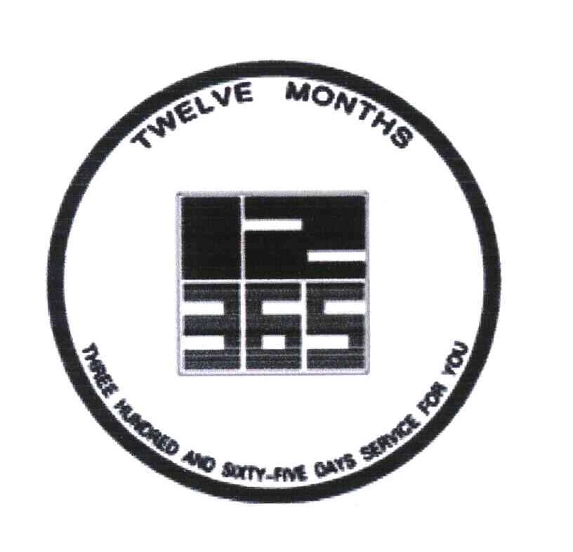 TWELVE MONTHS THREE HUNDRED AND SIXTY-FIVE DAYS SERVICE FOR YOU 12 365