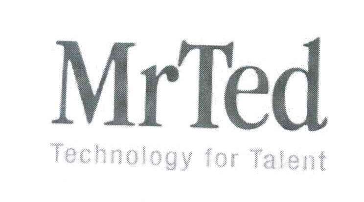 MRTED TECHNOLOGY FOR TALENT;MRTED;TECHNOLOGY FOR TALENT