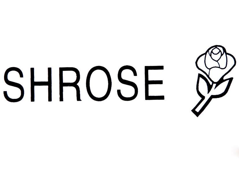 SHROSE