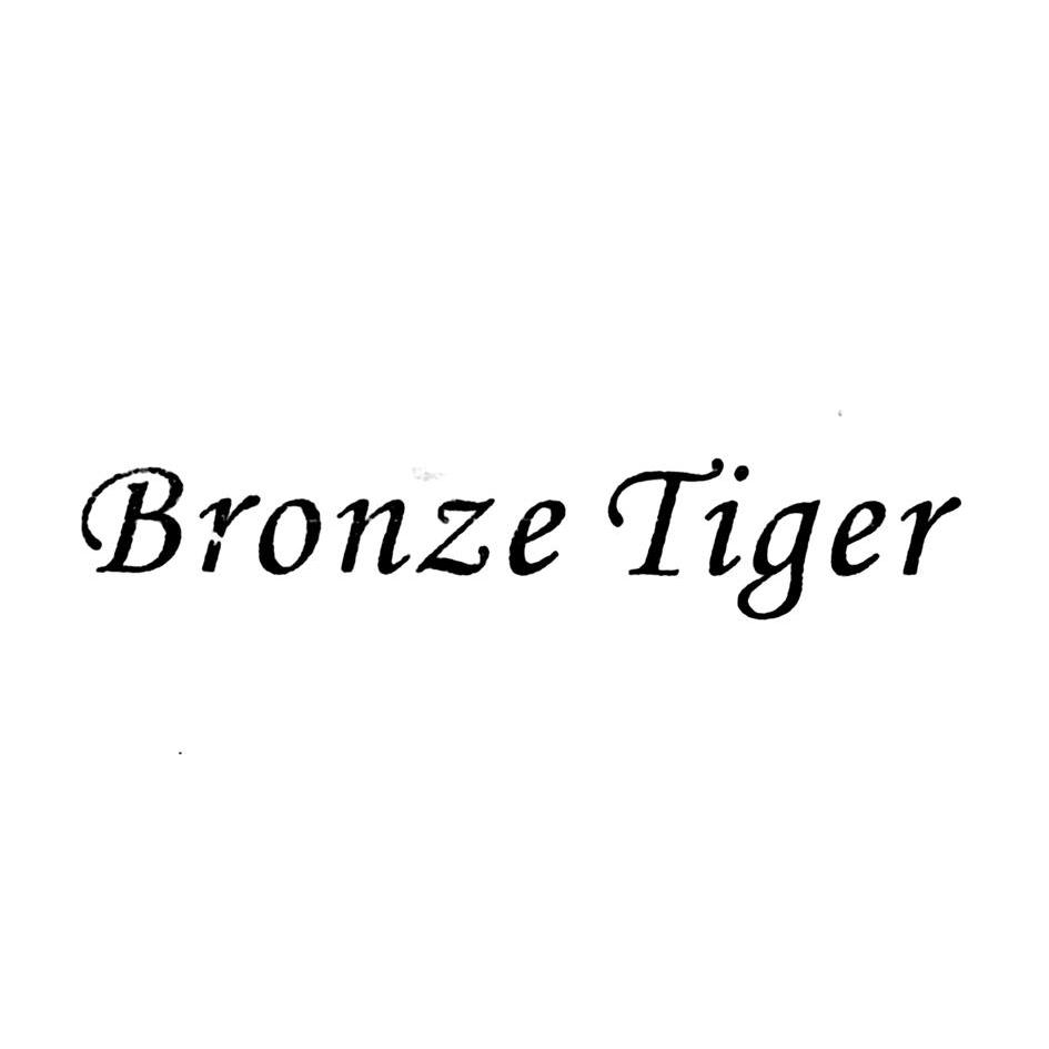 BRONZE TIGER