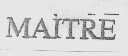 MAITRE
