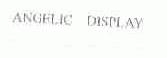 ANGELIC DISPLAY