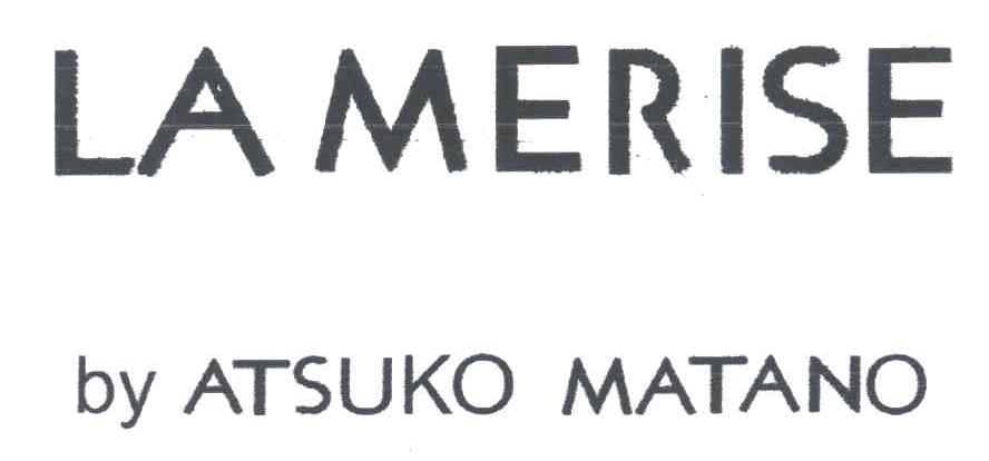 LA MERISE BY ATSUKO MATANO