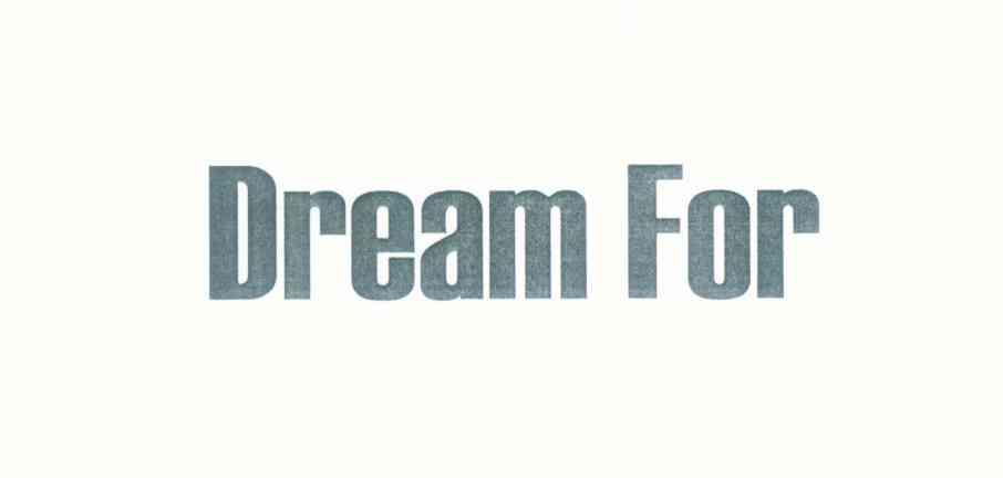 DREAM FOR