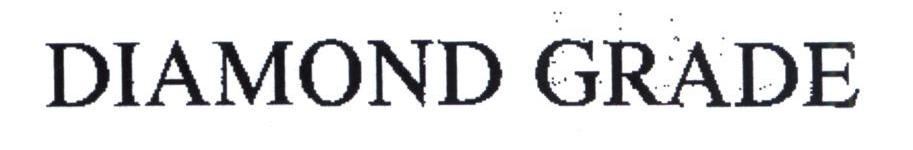 DIAMOND GRADE