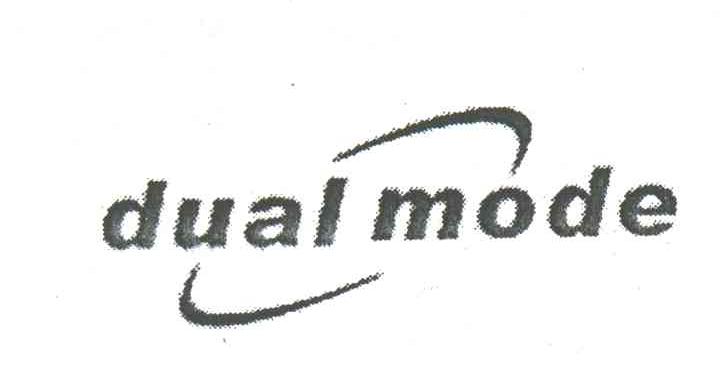 DUAL MODE