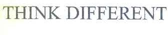 THINK DIFFERENT