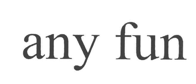 ANY FUN