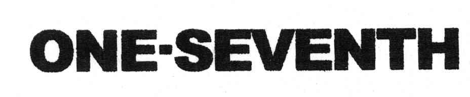 ONE SEVENTH