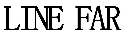 LINE FAR