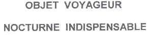 OBJET VOYAGEUR NOCTURNE INDISPENSABLE