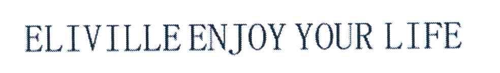 ELIVILLE ENJOY YOUR LIFE