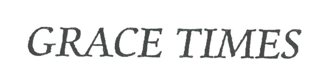 GRACE TIMES