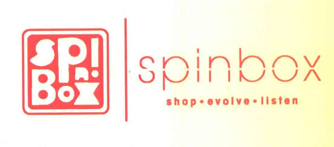 SPINBOX SHOP&middot;EVOLVE&middot;LISTEN