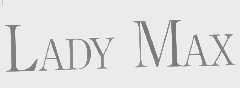 LADY MAX