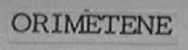 ORIMETENE