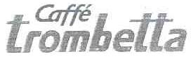 CAFFE TROMBETTA