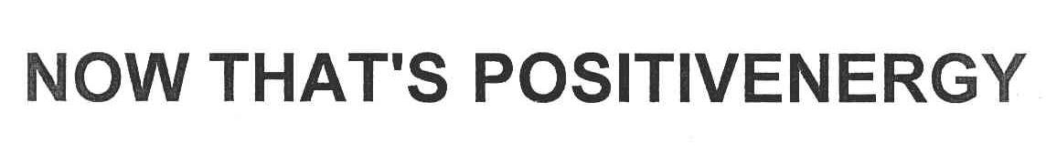 NOW THAT＇S POSITIVENERGY