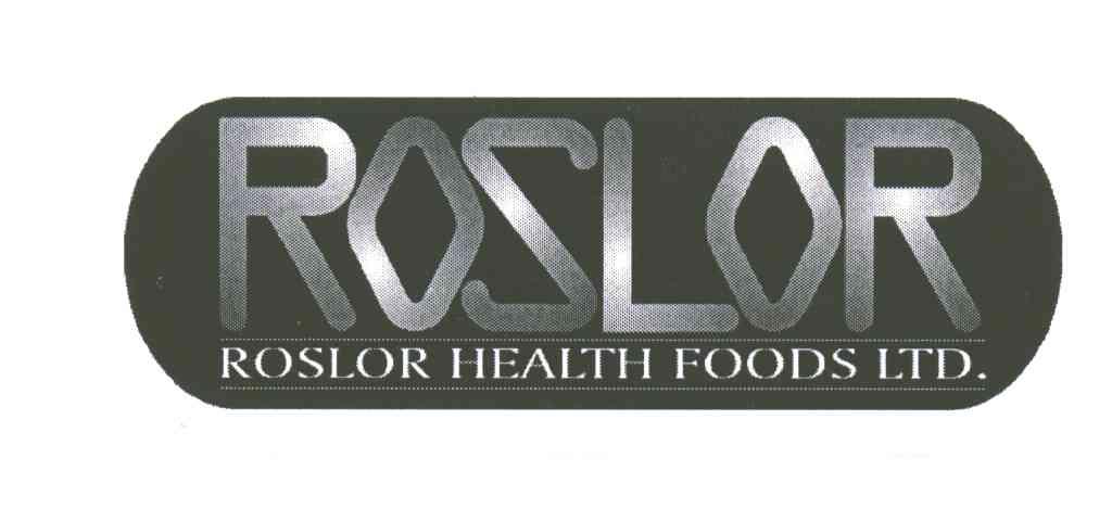 ROSLOR HEALTH FOODS LTD