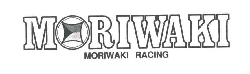MORIWAKI；MORIWAKI RACING