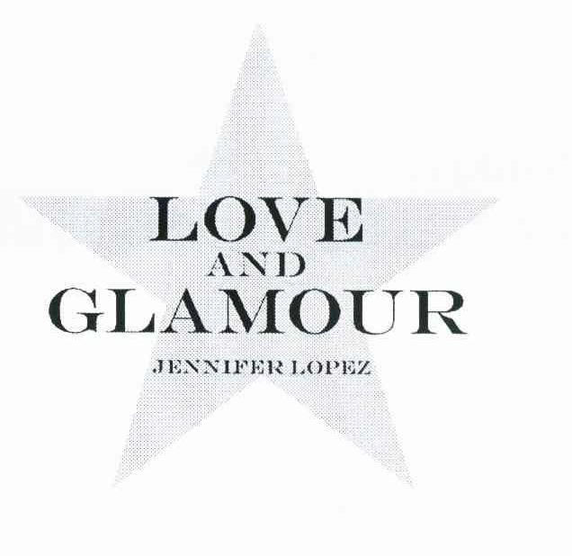 LOVE AND GLAMOUR JENNIFER LOPEZ