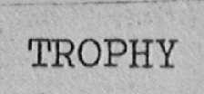 TROPHY