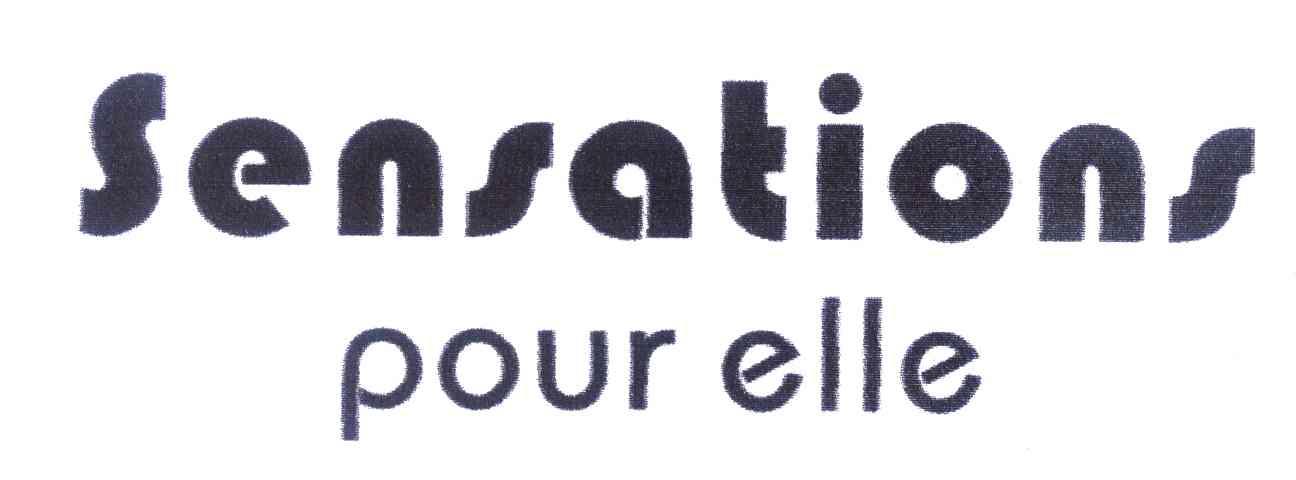 SENSATIONS POUR ELLE