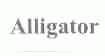 ALLIGATOR