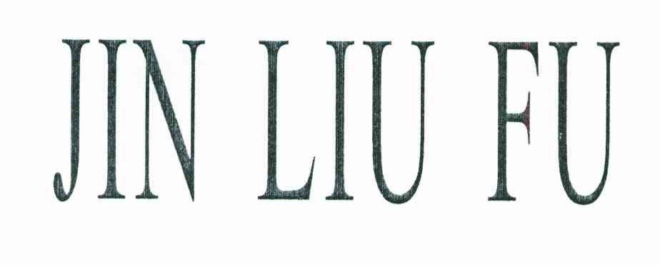 JIN LIU FU