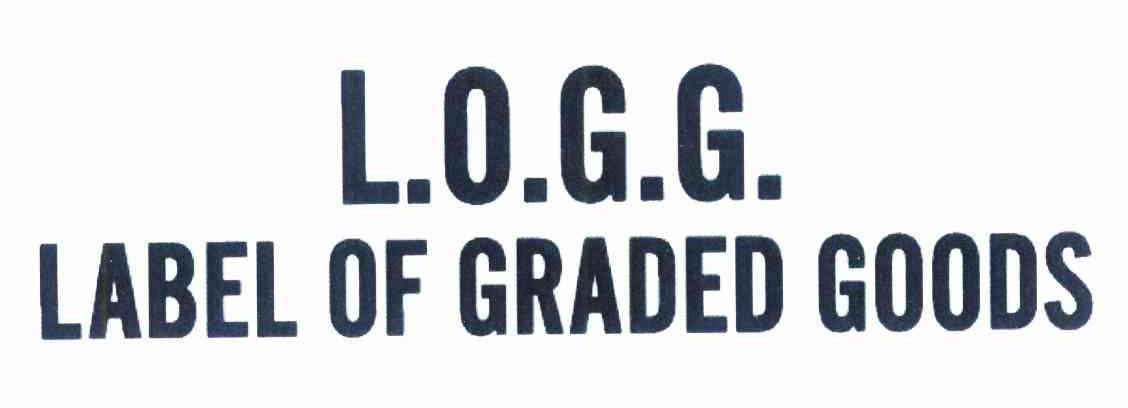 L.O.G.G LABEL OF GRADED GOODS