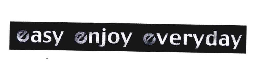 EASY ENJOY EVERYDAY