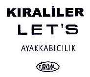KIRALILER LET&rsquo;S AYAKKABICILIK TURKMALI