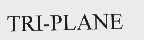 TRI-PLANE