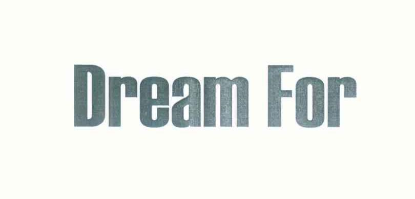 DREAM FOR