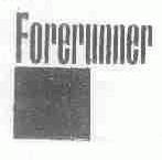 FORERUNNER