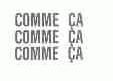 COMME CA COMME CA COMME CA