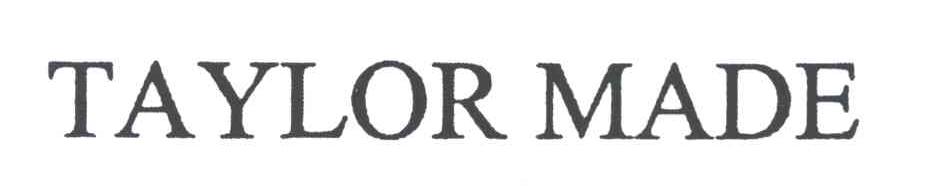 TAYLOR MADE