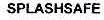 SPLASHSAFE