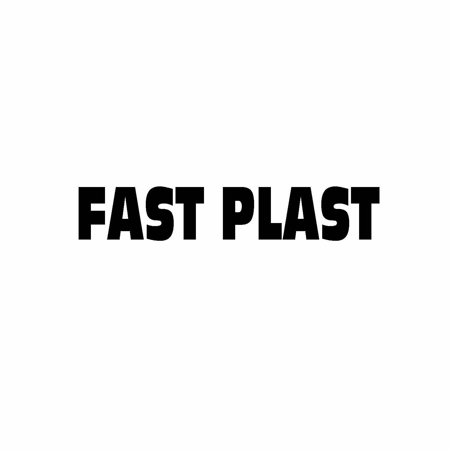 FAST PLAST