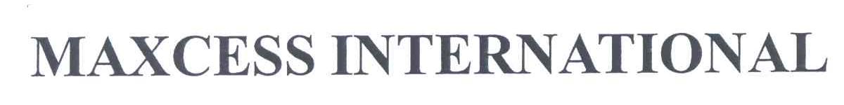MAXCESS INTERNATIONAL