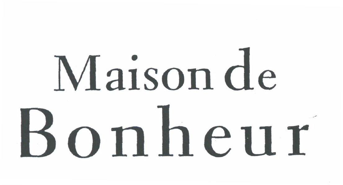 MAISON DE BONHEUR