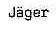 JAGER