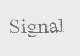SIGNAL