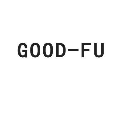 GOOD-FU