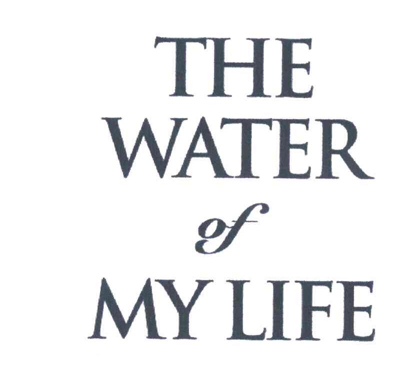 THE WATER OF MY LIFE