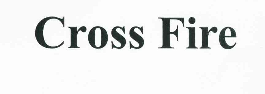 CROSS FIRE