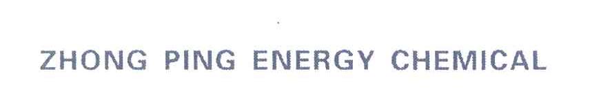 ZHONG PING ENERGY CHEMICAL